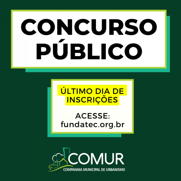 ultimo-dia-de-inscricoes-para-o-concurso-publico-da-comur-inscreva-se